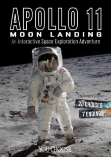 Apollo 11 Moon Landing: An Interactive Space Exploration Adventure, Paperback Book Apollo 11 Moon Landing: An Interactive Space Exploration Adventure, Paperback Book