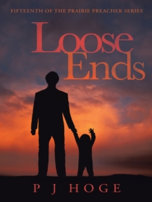 Loose Ends : Fifteenth of the Prairie Preacher Series