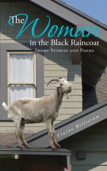 The Woman in the Black Raincoat : Short Stories and Poems