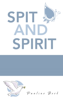 Spit and Spirit