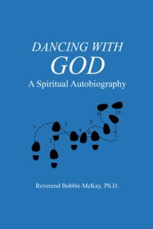 Dancing with God : A Spiritual Autobiography