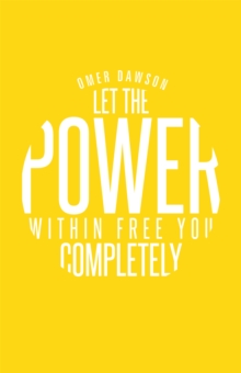 Let the Power Within Free You Completely