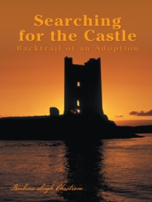 Searching for the Castle : Backtrail of an Adoption