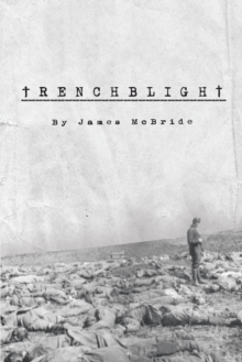 Trenchblight : Innocence and Absolution