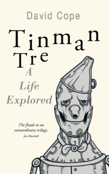 Tinman Tre : A Life Explored