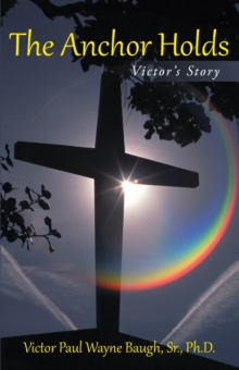 The Anchor Holds : Victor's Story