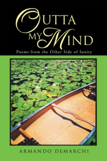 Outta My Mind : Poems from the Other Side of Sanity