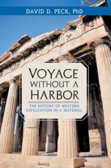 Voyage Without a Harbor : The History of Western Civilization in a Nutshell