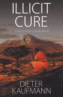 Illicit Cure : A James Ryan Cassidy Novel