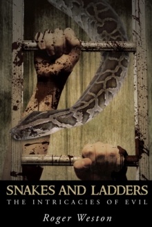 Snakes and Ladders : The Intricacies of Evil