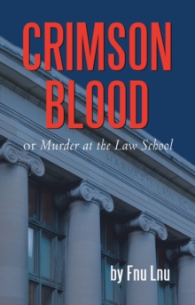 Crimson Blood : Or Murder at the Law School