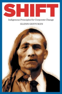 Shift : Indigenous Principles for Corporate Change