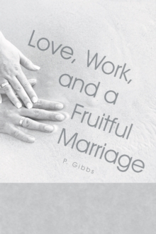 Love, Work, and a Fruitful Marriage