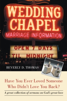 Have You Ever Loved Someone Who Didn't Love You Back? : A Great Collection of Sermons on God's Great Love