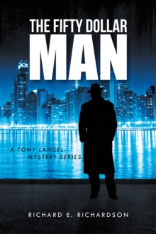 The Fifty Dollar Man : A Tony Langel Mystery Series