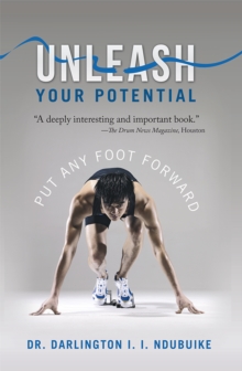 Unleash Your Potential : Put Any Foot Forward