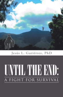 Until the End: a Fight for Survival