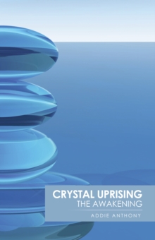 Crystal Uprising : The Awakening