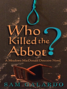 Who Killed the Abbot? : A Meadows-Macdonald Detective Novel