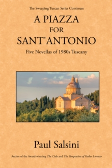 A Piazza for Sant'antonio : Five Novellas of 1980S Tuscany