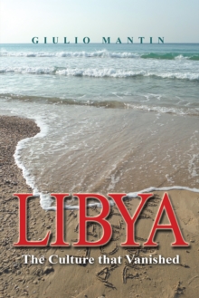 Libya : The Culture That Vanished