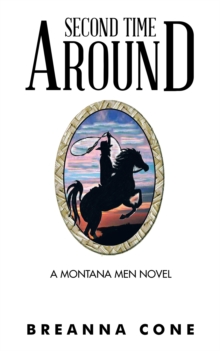 Second Time Around : A Montana Men Novel