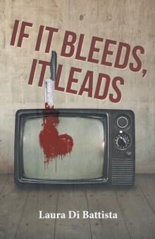 If It Bleeds, It Leads