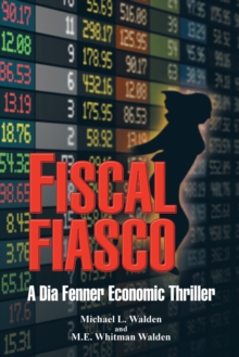 Fiscal Fiasco : A Dia Fenner Economic Thriller