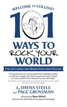 Welcome to College! : 101 Ways to Rock Your World