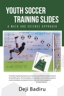 Youth Soccer Training Slides : A Math and Science Approach