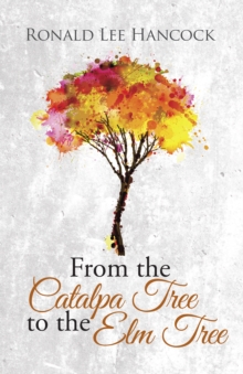 From the Catalpa Tree to the Elm Tree