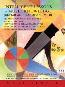 Intelligent Lessons of Music Knowledge (Guitar and Piano) Volume Iii