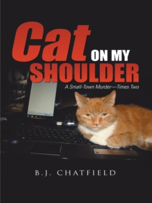 Cat on My Shoulder : A Small-Town Murder-Times Two