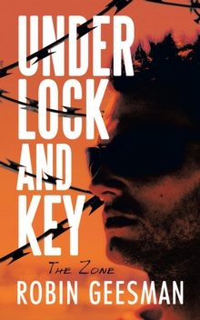 Under Lock and Key : The Zone