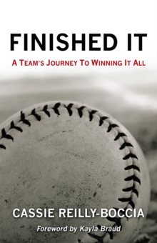 Finished It : A Team'S Journey to Winning It All