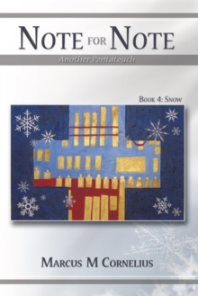 Note for Note (Another Pentateuch) - Book 4:  Snow