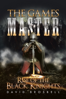 The Games Master : Rise of the Black Knights