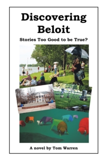 Discovering Beloit : Stories Too Good to Be True?