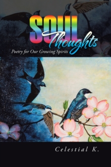 Soul Thoughts : Poetry for Our Growing Spirits