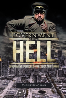 Governments from Hell : Government Sponsored Oppression and Terror