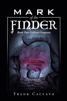 Mark of the Finder : Book Two: Gallant Company