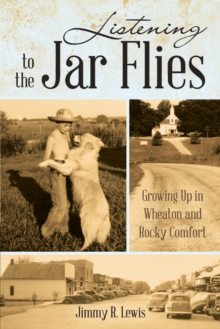 Listening to the Jar Flies : Growing up in Wheaton and Rocky Comfort