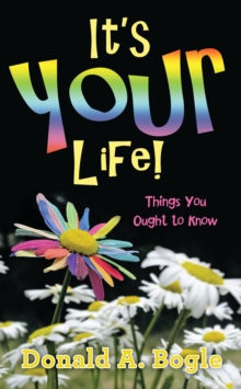 It'S Your Life! : Things You Ought to Know