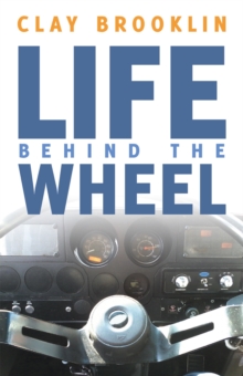 Life Behind the Wheel