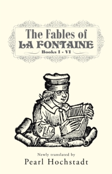 The Fables of La Fontaine : Books I - Vi