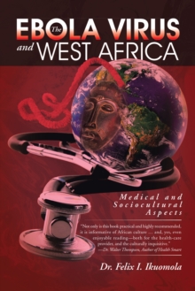 The Ebola Virus and West Africa : Medical and Sociocultural Aspects