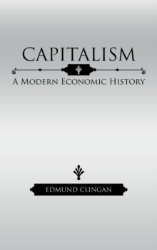 Capitalism : A Modern Economic History