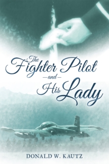 The Fighter Pilot and His Lady