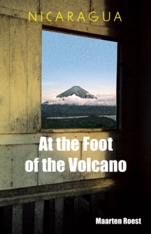 Nicaragua at the Foot of the Volcano