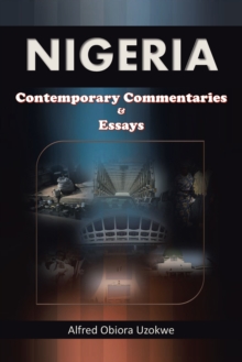 Nigeria : Contemporary Commentaries & Essays